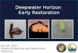 July 20, 2011 Coastal Protection and Restoration Authority Deepwater Horizon Early Restoration
