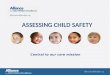 ASSESSING CHILD SAFETYASSESSING CHILD SAFETY Central to our core mission