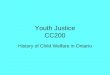 Youth Justice CC200 History of Child Welfare in Ontario