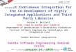 Page 1 Almost Continuous Integration for the Co-Development of Highly Integrated Applications and Third Party Libraries Roscoe A. Bartlett rabartl