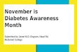 November is Diabetes Awareness Month Submitted by Jewel M.D. Engram, Head RA McDaniel College