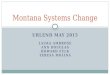 URLEND MAY 2015 LAURA AMBROSE ANN DOUGLAS HOWARD FULK TERESA MOLINA Montana Systems Change