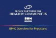 BPHC Overview for Physicians. Commonly Used Acronyms in DSRIP  DSRIP -Delivery System Reform Incentive Payment Program  PPS-Performing Provider System