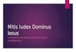 Mitis Iudex Dominus Iesus THE REFORM OF THE MARRIAGE ANNULMENT PROCESS 8 SEPTEMBER 2015
