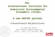 The International Institute for Industrial Environmental Economics (IIIEE) A new RAPIDC partner Internationella Miljöinstitutet Dr Philip Peck Delhi RAPIDC