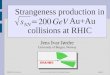 Strangeness production in Au+Au collisions at RHIC Jens Ivar Jørdre University of Bergen, Norway