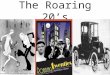 The Roaring 20’s. Society in the 1920’s The 1920’s were a time of rapid social change Young people – especially women – adopted new lifestyles and attitudes