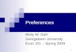 1 Preferences Molly W. Dahl Georgetown University Econ 101 – Spring 2009