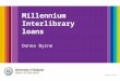 Millennium Interlibrary loans Donna Byrne. MilILL implementation at UB