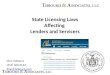 Dino Tsibouris (614) 360-3133 dino@tsibouris.com State Licensing Laws Affecting Lenders and Servicers