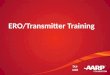 T AX -A IDE ERO/Transmitter Training. T AX -A IDE 2 Outline Primary Duty Responsibilities Qualifications Efile Process NTTC Training – TY2015