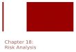 Chapter 18: Risk Analysis. Introduction to Risk Analysis  Risk is the probability that events will not occur as expected.  Actual return may differ