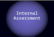 Internal Assessment. Requirements Undertake a partial replication of and report on one simple experiment Use descriptive statistics only Produce a written