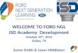 WELCOME TO FORD NGL ISD Academy Development October 29 th, 2015 Dallas, TX Aaron Smith & Jason Middleton