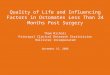 Quality of Life and Influencing Factors in Ostomates Less Than 24 Months Post Surgery Thom Nichols Principal Clinical Research Statistician Hollister Incorporated
