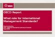 OECD Report What role for International Management Standards? Maurice Buckley CEO - National Standards Authority of Ireland Sept 2008