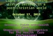 Light and Life: Being living letters in a post-Christian world October 17, 2015 Science, Faith and Health Care: Unapologetic Apologetics for the Health