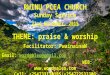 Www.wordyaleo.com1 RWINU PCEA CHURCH Sunday Service 22nd November, 2015 THEME: praise & worship Facilitator: PwainainaW Email: wordyaleo@gmail.com WEB: