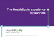 Copyright © 2015 HealthEquity, Inc. All rights reserved. HealthEquity and the HealthEquity logo are registered trademarks and service marks of HealthEquity,