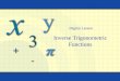 Inverse Trigonometric Functions Digital Lesson. 2 Inverse Sine Function y x y = sin x Sin x has an inverse function on this interval. Recall that for