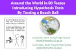 Around the World in 80 Tosses Introducing Hypothesis Tests By Tossing a Beach Ball Lisa Brock, West Forsyth High School lbrock@forsyth.k12.ga.us Carol