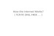 How the Internet Works? ( TCP/IP, DNS, HKIX … ). How computers send data? 2 Channel Protocol Connection method Address