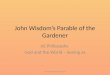 John Wisdom’s Parable of the Gardener AS Philosophy God and the World – Seeing as hns adapted from richmond