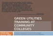 GREEN UTILITIES TRAINING AT COMMUNITY COLLEGES CEWD Mtg August 2009 American Association of Community Colleges The Center for Workforce and Economic Development
