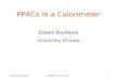 CALICE 03/14/05Ed Norbeck U. of Iowa1 PPACs in a Calorimeter Edwin Norbeck University of Iowa