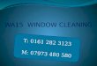 WA15 WINDOW CLEANING T: 0161 282 3123 M: 07973 480 580