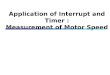 Application of Interrupt and Timer : Measurement of Motor Speed