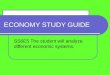 ECONOMY STUDY GUIDE SS6E5 The student will analyze different economic systems