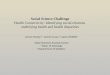Social Science Challenge Health Connectivity: Identifying social relations underlying health and health disparities James Moody 1,2, Joseph Lucas, 3 Laura