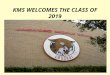 KMS WELCOMES THE CLASS OF 2019. Principals and Counselors Principal: Counselors: Bob Atteberry Andrea McQueary (6 th grade) Jeff Brown (7 th grade) Shannon