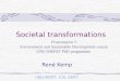 Societal transformations René Kemp UNU-MERIT, ICIS, DRIFT Presentation 5 Environment and Sustainable Development course UNU-MERIT PhD programme