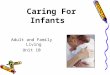 Caring For Infants Adult and Family Living Unit 10