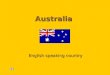 Australia English speaking country English speaking country