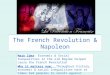 The French Revolution & Napoleon Main Idea: Economic & Social Inequalities in the old Regime helped cause the French Revolution Why it matters now: Throughout