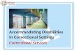 Accommodating Disabilities In Correctional Settings Correctional Services