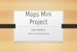 Maps Mini Project Kara McNish Tools for Visualizing Data