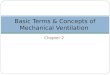 Chapter 2 Basic Terms & Concepts of Mechanical Ventilation
