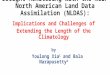 Drought Monitoring with the NCEP North American Land Data Assimilation (NLDAS): Implications and Challenges of Extending the Length of the Climatology