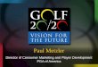 Paul Metzler Director of Consumer Marketing and Player Development PGA of America