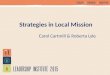 Strategies in Local Mission Carol Cartmill & Roberta Lyle