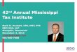 42 nd Annual Mississippi Tax Institute Mark D. Puckett, CPA, MST, PFS BDO USA, LLP Memphis, Tennessee December 3, 2015 mpuckett@bdo.com 901-680-7608 mpuckett@bdo.com