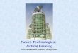 Future Technologies: Vertical Farming Rick Novak and Joseph Scarpinato