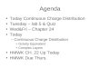 Agenda Today Continuous Charge Distribution Tuesday – lab 5 & Quiz Wed&Fri – Chapter 24 Today –Continuous Charge Distribution Gravity Equivalent Complex