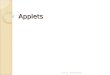 Applets 12/15/2015Homera Durani. Applets An applet is a Panel that allows interaction with a Java program A applet is typically embedded in a Web page