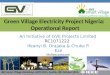 Green Village Electricity Project Nigeria: Operational Report Ifeanyi B. Orajaka & Chuka P. Eze info@gve-group.com  IEEE Smart Village