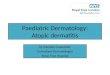 Paediatric Dermatology: Atopic dermatitis Dr Danielle Greenblatt Consultant Dermatologist Royal Free Hospital